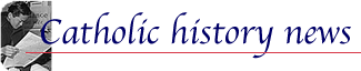 Catholic History News